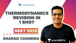 Thermodynamics Revision in 1 Shot | NEET 2020 Physics | Sharad Chandra | Unacademy Sapiens