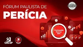 Fórum Paulista de Perícia: Painel 3 - Empreendedorismo: Atuação do Perito e do Assistente de Perícia