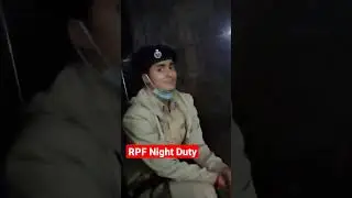 RPF Night Duty 😎 | rpf constable si new vacancy 2023 #rpf #police #upsc #ips #trending #viral#shorts