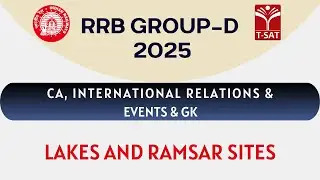 RRB Group - D | General Knowledge - Lakes and Ramsar Sites | T-SAT