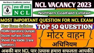 NCL HEMM OPERATOR | Moter Vehicle Act, RTO FORM & Traffic rules | NCL EXAM DATE 2020 | यातायात नियम