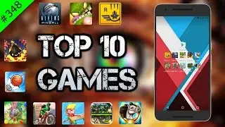 #348 Top 10 Best GAMES - July 2016