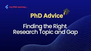 Finding the Right Research Topic and Gap &mdash; Overcoming the PhD Struggle #phdresearch #phdresearcher