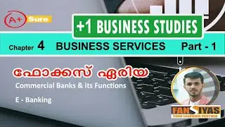 Plus One Business Studies Focus Area 2021 | Chapter 2. Business Services Part 1