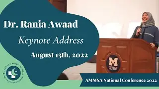 AMMSA 2022 National Conference: Dr. Rania Awaad Keynote Address