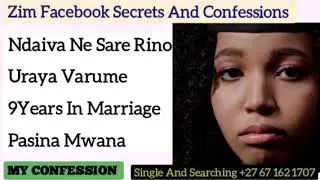 Ndaiva Ne Sare Rino Uraya Varume 9Years In Marriage Pasina Mwana Zim Confessions latest