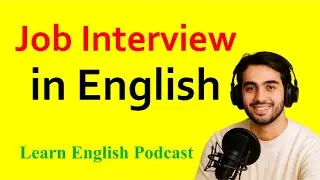 Job Interview || English Podcast || Improve English