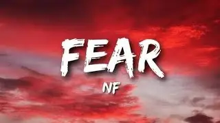 NF - Fear (Lyrics)