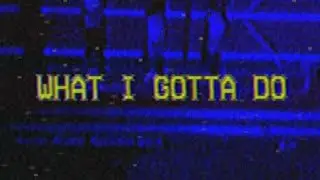 What I Gotta Do by Druskee