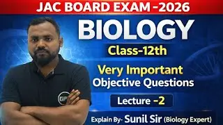 Biology// Class-12th // Lecture -2// Important objective Questions 2026 Explain By-  Sunil sir 