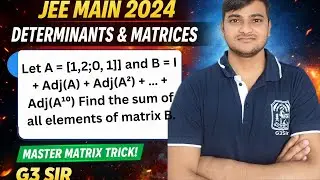 IIT JEE 2024 | Matrices Adjoint Trick Question 🔥| Sum of Elements | Gateway Mission Academy | G3 Sir