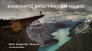 Epic Dubstep Trailer | ♪ Cinematic Epic Trailer Music ♪