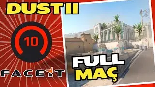 FACEIT 10 LEVEL - 2700 ELO DUST 2 (Full Maç #6)