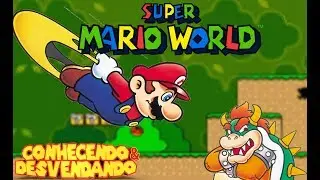 Super Mario World | Conhecendo e Desvendando