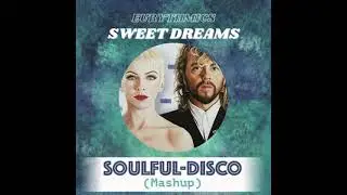 Eurythmics-Sweet Dreams (SoulfulDisco Mashup)