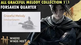 All Graceful Melody Collection in Forsaken Quarter | Sentient Beings Where Winds Meet