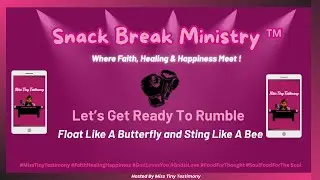 Snack Break Ministry With Miss Tiny Testimony : Serving Bite Size Encouragement That Feeds The Soul