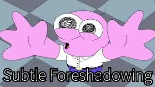 Now That's What I Call Subtle Foreshadowing 3 (But Better)