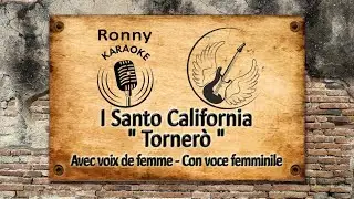 I Santo California - Tornerò {Karaoke version Pupo avec voix de femme - Con voce femminile}