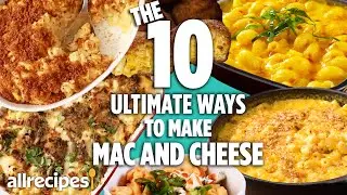 Top 10 Ultimate Mac & Cheese Hacks | Recipe Compilations | Allrecipes.com
