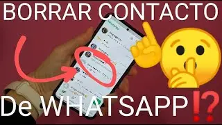 🧑❌📱 Como ELIMINAR un CONTACTO de WHATSAPP 2026 F&Aacute;CIL y R&Aacute;PIDO