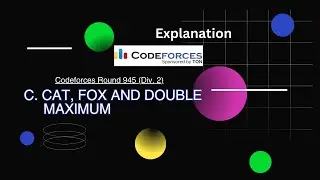 C. Cat, Fox and Double Maximum (Explanation) - Codeforces Round 945 (Div. 2)
