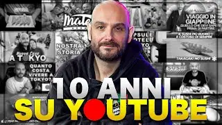 10 ANNI YOUTUBE - Cosa &egrave; cambiato e come mi ha cambiato