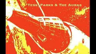 Tess Parks & The Auras - I Believe In Everything