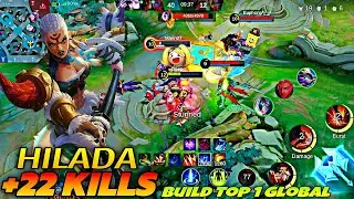 22 KILLS Hilada!! Full Crit Burst Build 😮🔥 | MLBB Top Global Gameplay