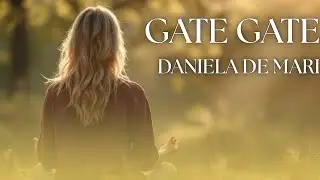 Daniela De Mari &ndash; Gate Gate 🕉️ | Awakening