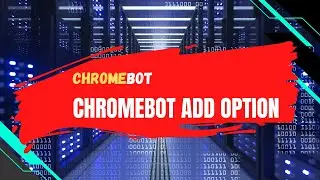 Chromebot | AddOption | Sofware Bot Web Browser Automation