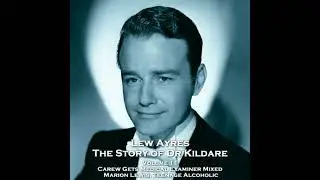 The Story of Dr Kildare - Volume 11 - Carew Gets Medical Examiner Mixed Up & Marion Lewis, Teenag...