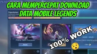 WOOS‼️CARA MEMPERCEPAT DOWNLOAD DATA DI MOBILE LEGENDS 