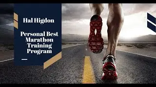 Hal Higdon: Personal Best Marathon Training Program Overview