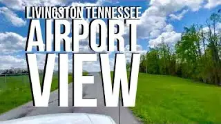 Livingston Tennessee Airport View 4K HDR 🎥