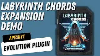Labyrinth Chords Demo for Apeshyt Evolution VST Plugin