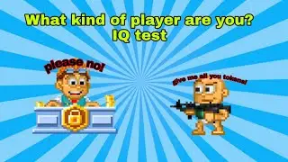 What kind of player are you?-IQ test- #pixelworlds