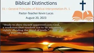 01 - General Principles of Biblical Interpretation Pt. 1