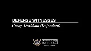 Defense Witnesses: Casey Davidson defendant