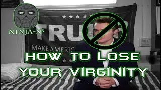 How To Lose Your Virginity (according to an autistic guy)