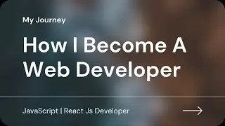 How I Become A Web Developer Being A Normal Student