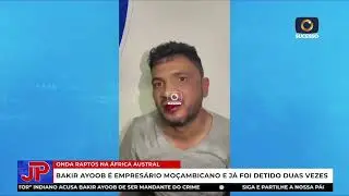 HOMEM DETIDO NA ÁFRICA DO SUL ACUSA EMPRESÁRIO MOÇAMBICANO DE SER MANDANTE DE SEQUESTROS