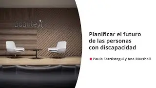 Planificar el futuro de las personas con discapacidad