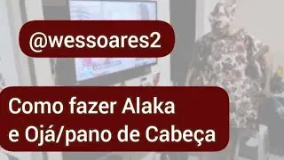 Como fazer Alaka e Ojá / pano de cabeça | TUTORIAL | Roupas de macumba