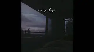 rainy days.