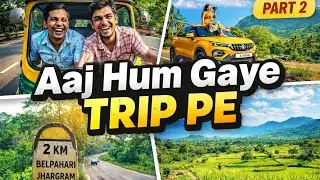 Belpahari Jhargram Trip Continues 😍 | Aaj Hum Gye Trip Pe | Part 2 | @VlogWithYash7865 