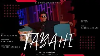 MAJID HASHMI |PROD.BY TUNESEEKER|TABAHI(OFFICIAL MUSIC VIDEO)  #Majidhashmi#rapsong#tabahi#hiphop