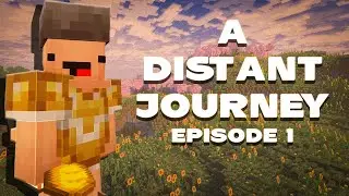 A Distant Journey Modded Minecraft EP1