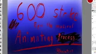 Animating 600 strike, epic the musical, Part 2