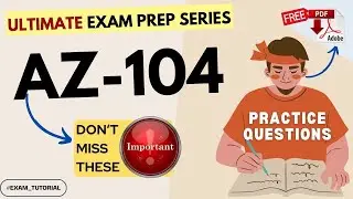 EP01: AZ-104 Exam Tutorial🔥IMPORTANT TOPICS🔥| Microsoft Azure Administrator Certification | Free PDF